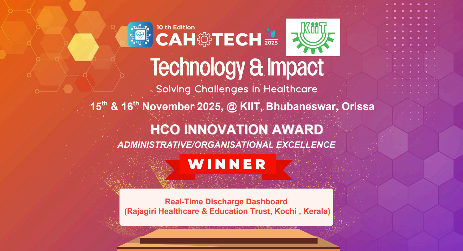 CAHOTECH 2025: Hospital Innovation :  -Administrative/ Organization Excellence Category -Real-Time Discharge Dashboard  (Rajagiri Healthcare & Education Trust, Kochi , Kerala) - Mr Surjeet Thakur